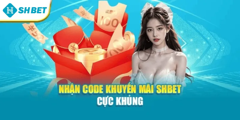 Nhận code khuyến mãi SHBET cực khủng
